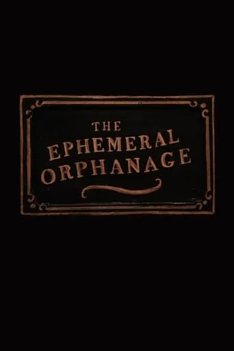 The Ephemeral Orphanage movie poster - Entertainment content