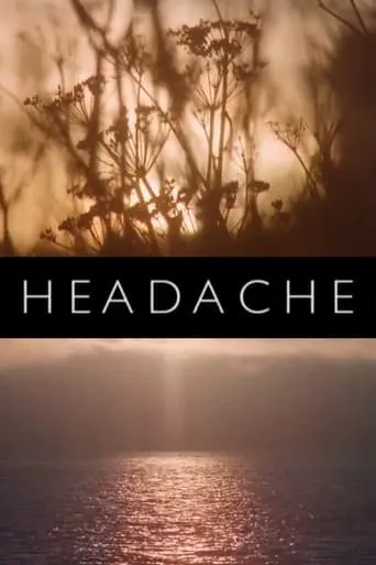 Headache movie poster - Rated 10/10