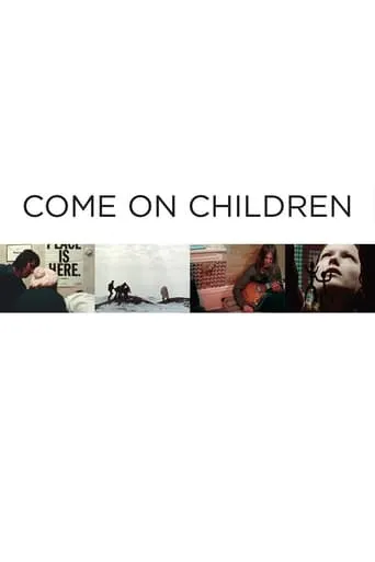 Come On Children movie poster - Rated 5.8/10