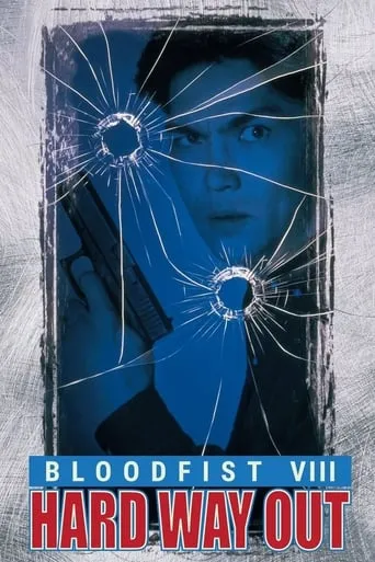 Bloodfist VIII: Hard Way Out TV series poster - Rated 4.8/10