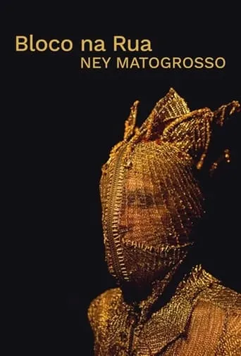 Ney Matogrosso - Bloco na Rua movie poster - Entertainment content