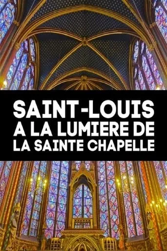 Saint-Louis à la lumière de la Sainte Chapelle movie poster - Rated 10/10