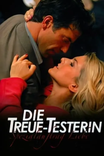 Die Treue-Testerin – Spezialauftrag Liebe movie poster - Rated 5/10