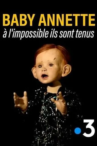 Baby Annette, à l'impossible ils sont tenus movie poster - Rated 8/10
