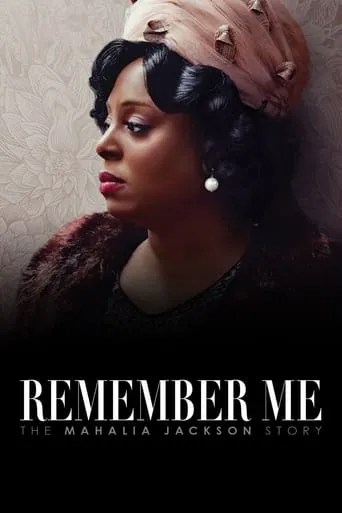 Remember Me: The Mahalia Jackson Story movie poster - Rated 3.7/10