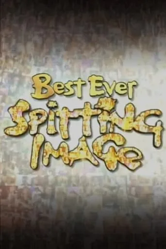 Best Ever Spitting Image movie poster - Entertainment content