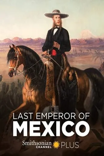The Last Emperor of Mexico movie poster - Entertainment content