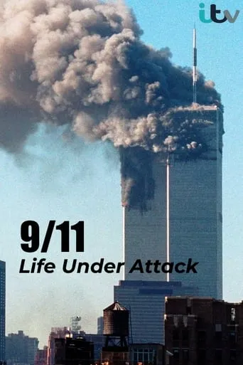9/11: Life Under Attack movie poster - Rated 7.5/10