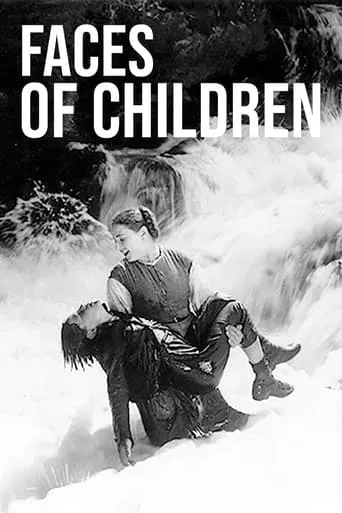 Faces of Children movie poster - Rated 7.7/10