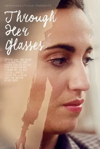Through Her Glasses movie poster - Rated 3/10