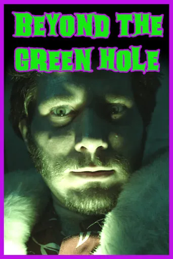 Beyond the Green Hole movie poster - Entertainment content