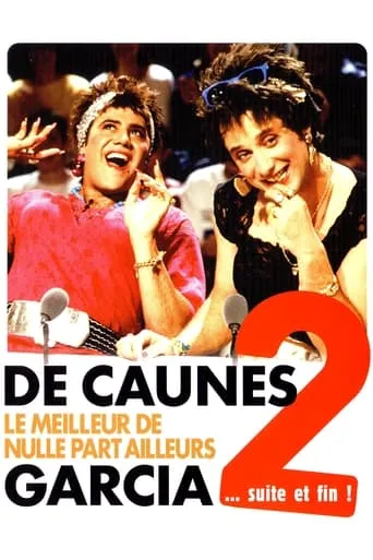 De Caunes-Garcia - Le meilleur de Nulle part ailleurs 2 ... suite et fin ! movie poster - Rated 6.971/10