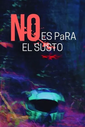 No es para el susto movie poster - Rated 2/10