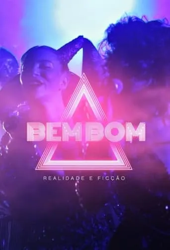 Bem Bom - Realidade e Ficção movie poster - Rated 10/10