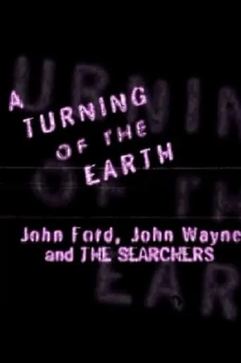 A Turning of the Earth: John Ford, John Wayne and 'The Searchers' movie poster - Entertainment content