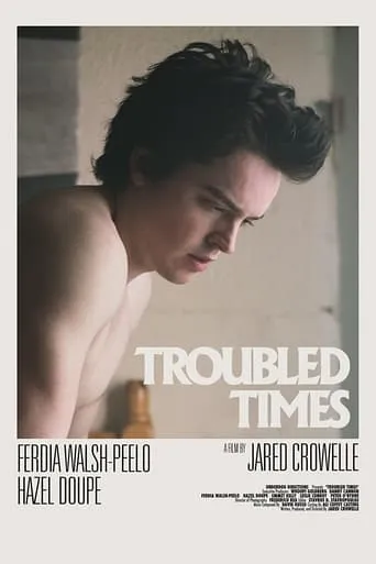 Troubled Times movie poster - Entertainment content