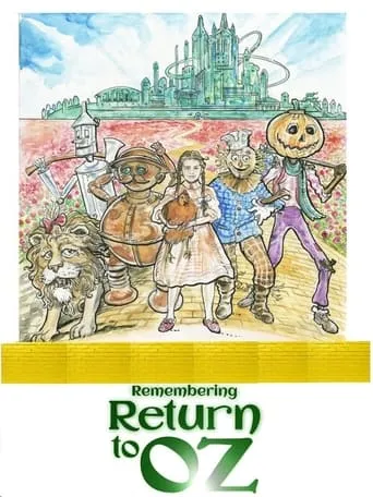 Remembering Return to Oz movie poster - Entertainment content