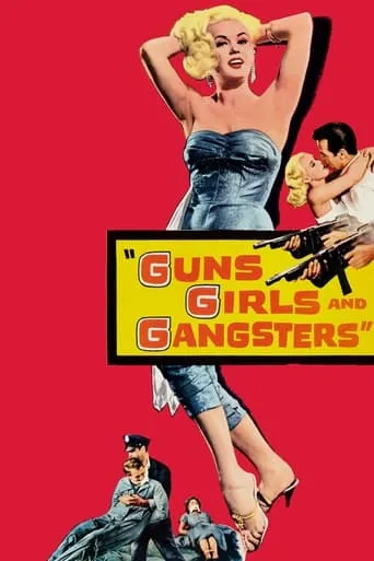 Guns, Girls and Gangsters movie poster - Rated 6.1/10