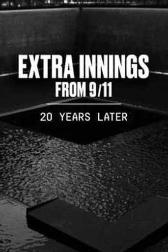 Extra Innings from 9/11: 20 Years Later movie poster - Entertainment content