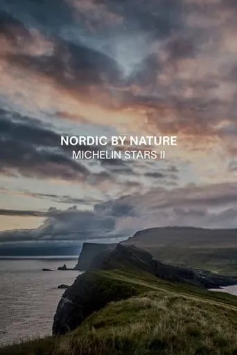 Nordic by Nature - Michelin Stars movie poster - Entertainment content