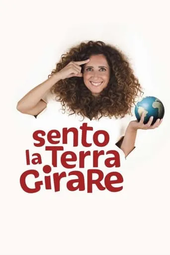 Teresa Mannino - Sento la Terra Girare movie poster - Rated 9/10