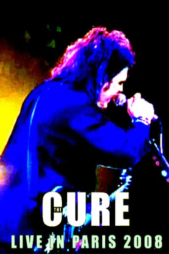 The Cure: Live In Paris 2008 movie poster - Entertainment content