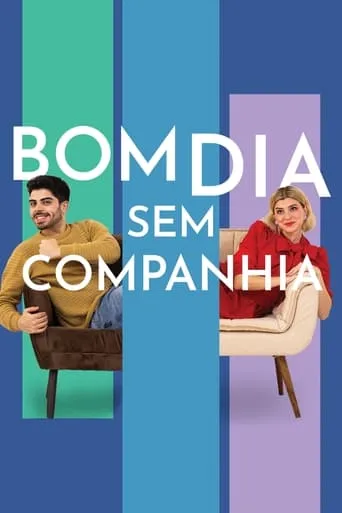 Bom Dia Sem Companhia movie poster - Entertainment content