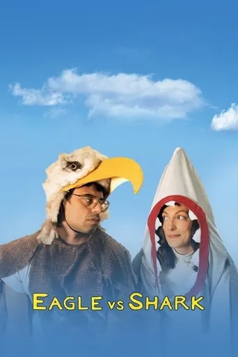 Eagle vs Shark movie poster - Rated 6.521/10