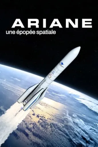 Ariane: A Space Epic movie poster - Rated 6/10
