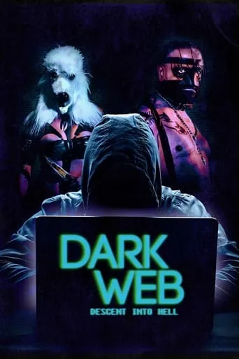 Dark Web: Descent Into Hell movie poster - Rated 2.7/10