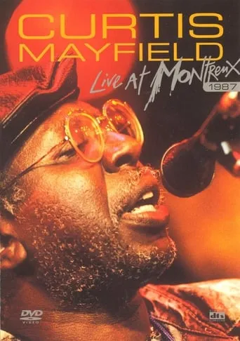 Curtis Mayfield: Live at Montreux 1987 movie poster - Rated 9/10