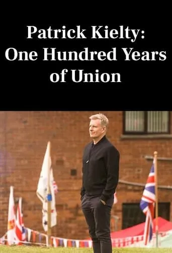 Patrick Kielty: One Hundred Years of Union movie poster - Entertainment content