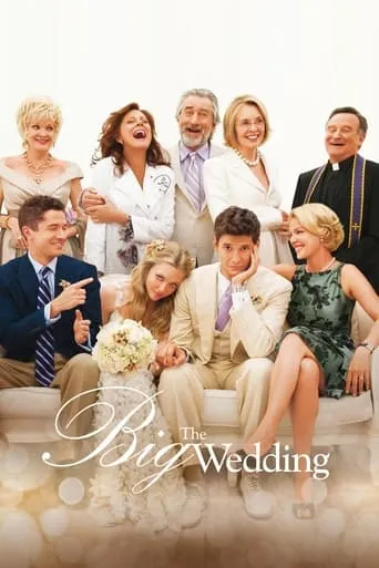 The Big Wedding movie poster - Rated 5.845/10