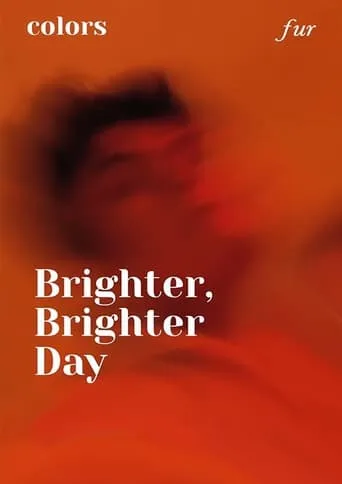 Brighter, Brighter Day movie poster - Rated 10/10