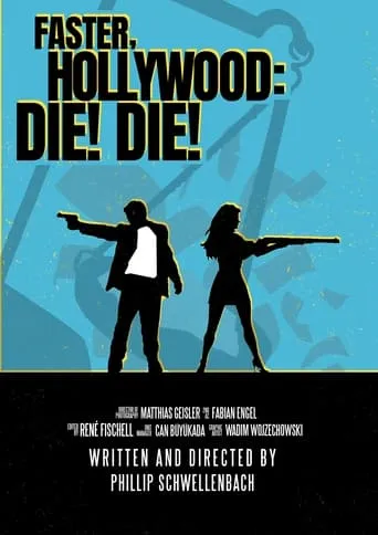Faster, Hollywood: Die! Die! movie poster - Entertainment content