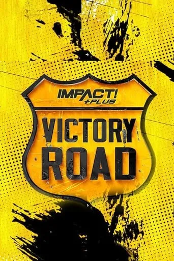 IMPACT Wrestling: Victory Road 2021 movie poster - Entertainment content