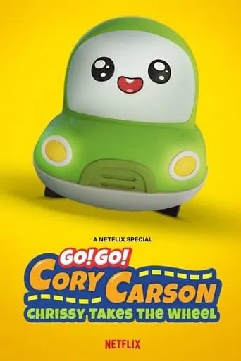 Go! Go! Cory Carson: Chrissy Takes the Wheel movie poster - Rated 6.1/10