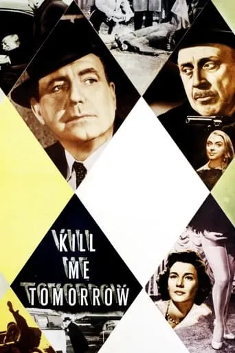 Kill Me Tomorrow movie poster - Rated 5.2/10