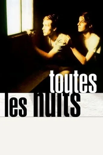 Toutes les nuits movie poster - Rated 6.9/10