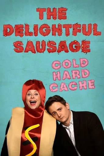 The Delightful Sausage - Cold Hard Cache movie poster - Entertainment content