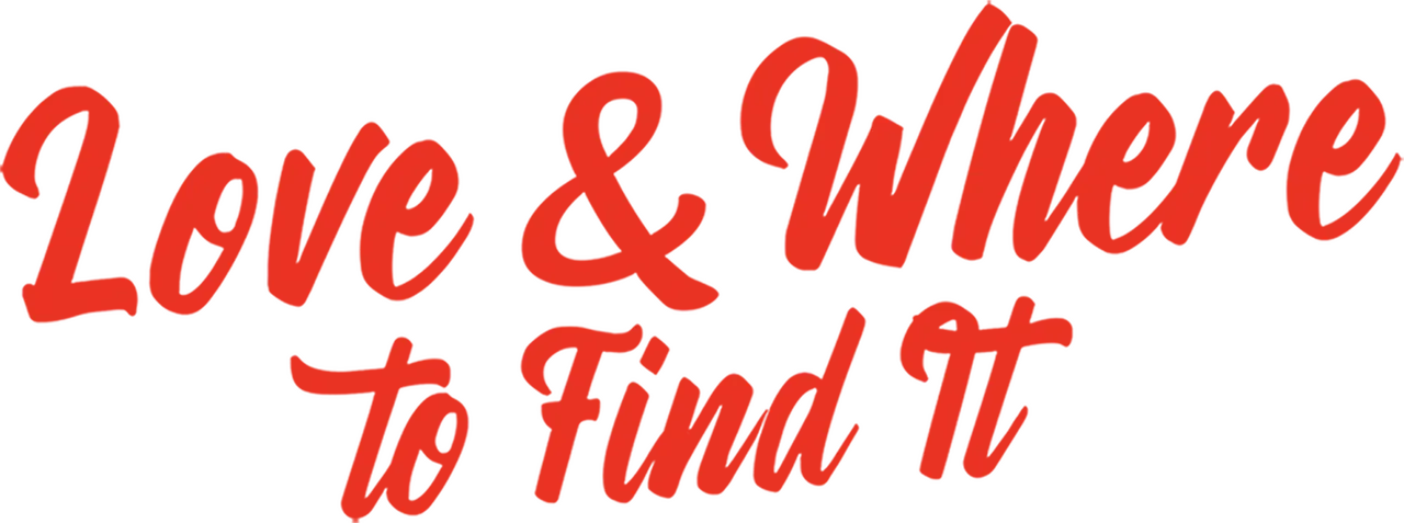 Love & Where to Find It