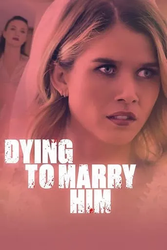 Dying to Marry Him movie poster - Rated 5/10