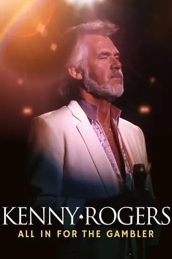 Kenny Rogers: All in for the Gambler movie poster - Rated 7.3/10