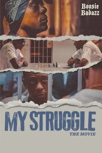 My Struggle movie poster - Rated 9.7/10