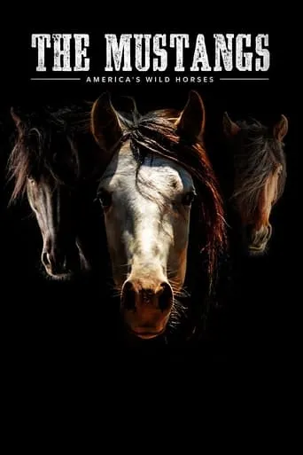 The Mustangs: America's Wild Horses movie poster - Entertainment content