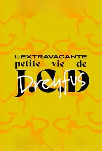 The Extravagant Little Life of Jean-Claude D. Dreyfus movie poster - Entertainment content