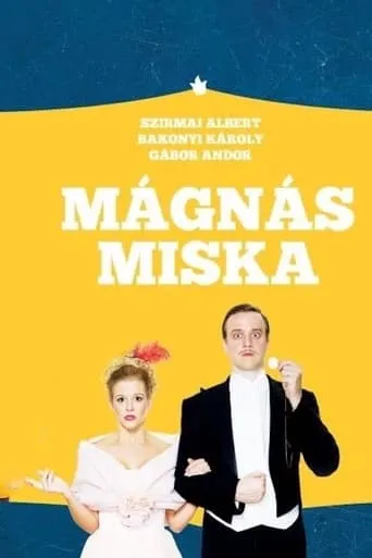 Mágnás Miska movie poster - Entertainment content