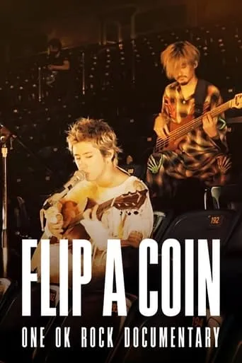 Flip a Coin: One Ok Rock Documentary movie poster - Rated 7/10