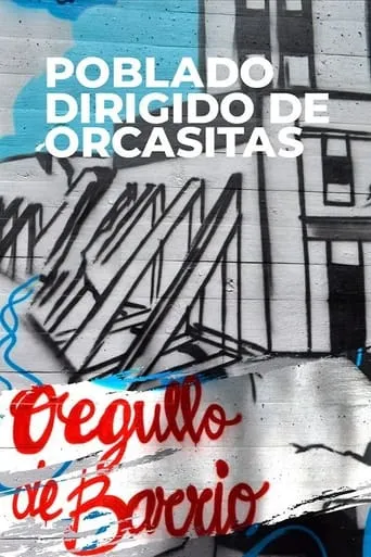 Poblado dirigido de Orcasitas movie poster - Entertainment content