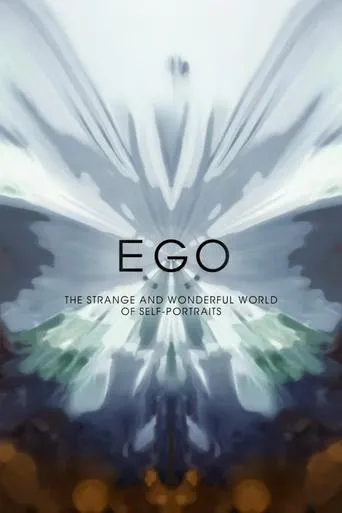 Ego: The Strange and Wonderful World of Self-Portraits movie poster - Entertainment content